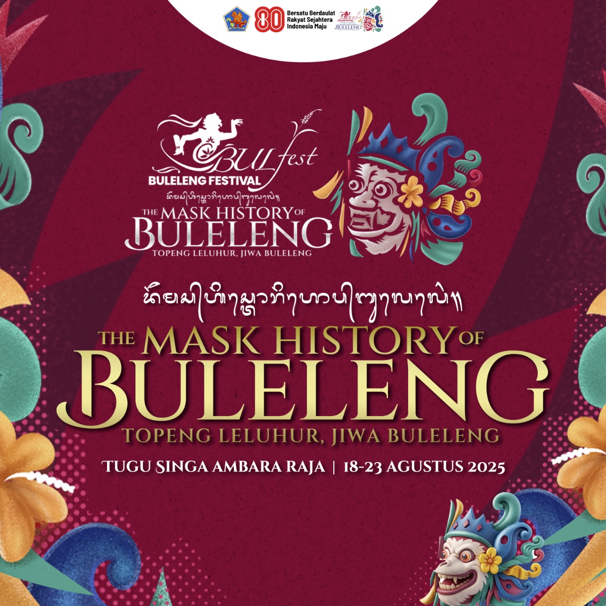 Buleleng”. “Buleleng Festival 2025” pada tanggal, 18-23 Agustus 2025 ini. Tema “The Mask History of Buleleng”(Topeng Leluhur Jiwa Buleleng”.