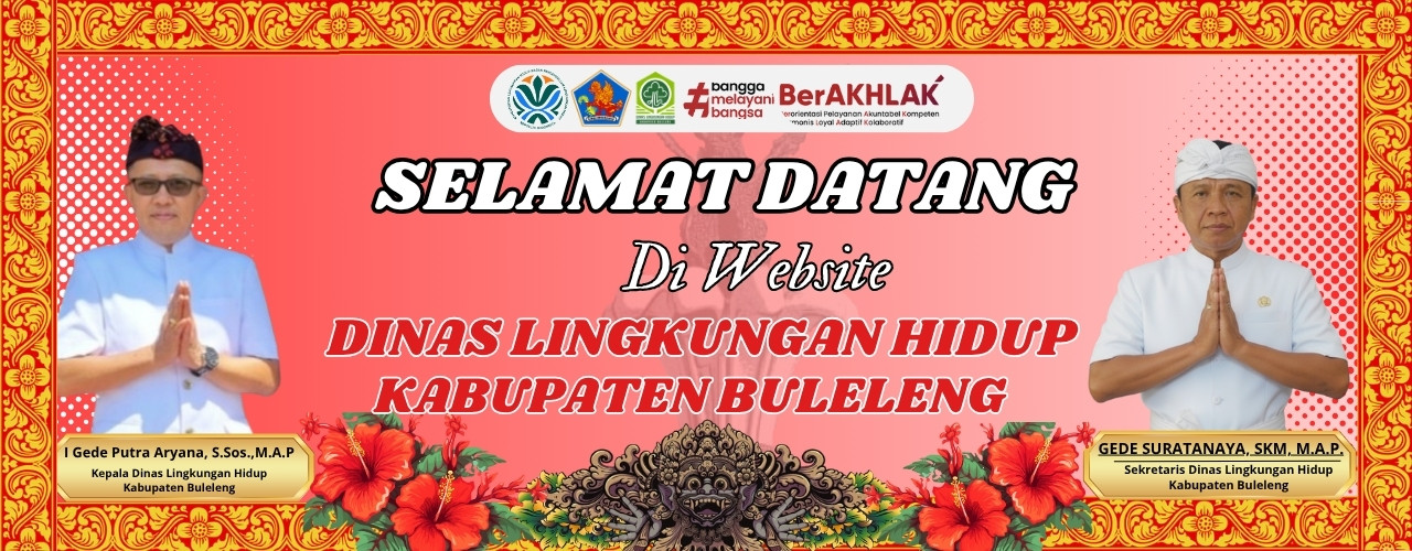 SELAMAT DATANG DI WEBSITE DINAS LINGKUNGAN HIDUP KABUPATEN BULELENG