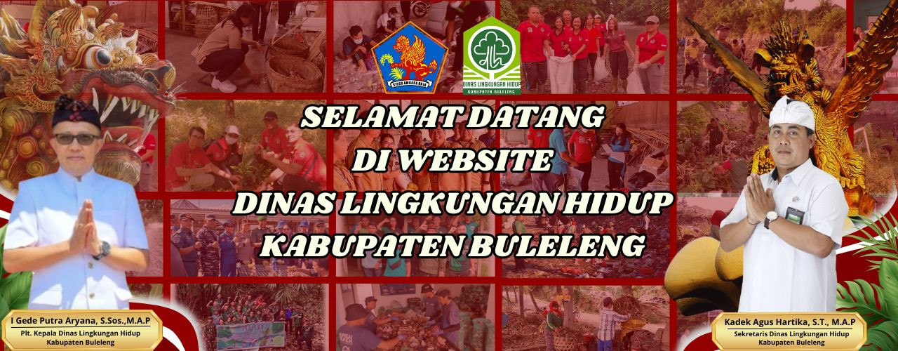 SELAMAT DATANG DI WEBSITE DINAS LINGKUNGAN HIDUP KABUPATEN BULELENG